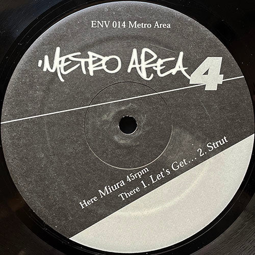 METRO AREA // METRO AREA 4 (EP) inc. MIURA / LET'S GET... / STRUT