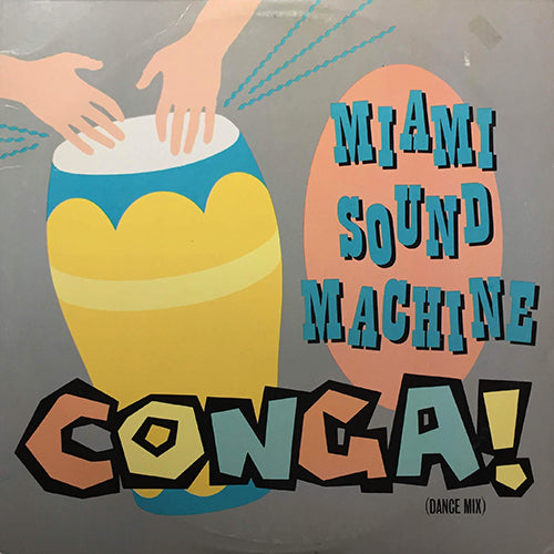 MIAMI SOUND MACHINE // CONGA (DANCE MIX) (6:00) / INST (4:52 