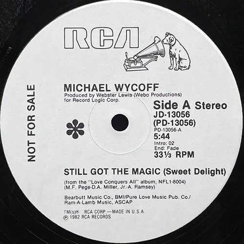 MICHAEL WYCOFF // STILL GOT THE MAGIC (SWEET DELIGHT) (5:44) / TAKE THE CHANCE AGAIN (4:31)