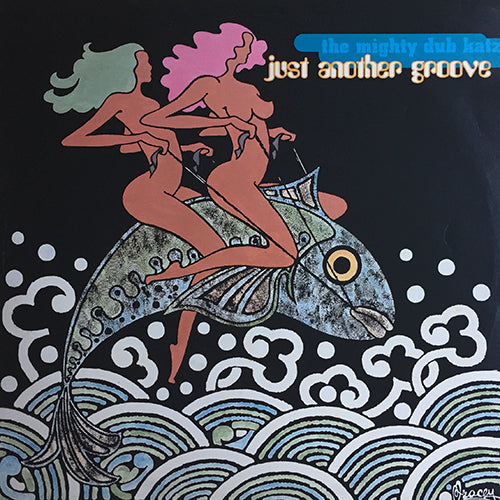 MIGHTY DUB KATZ // JUST ANOTHER GROOVE (2VER) / IT'S JUST A GROOVE