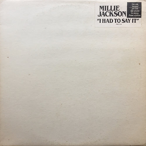 MILLIE JACKSON // I HAD TO SAY IT (UNBLEEDPED VERSION) (5:25) / (BLEEPED VERSION) (5:25)