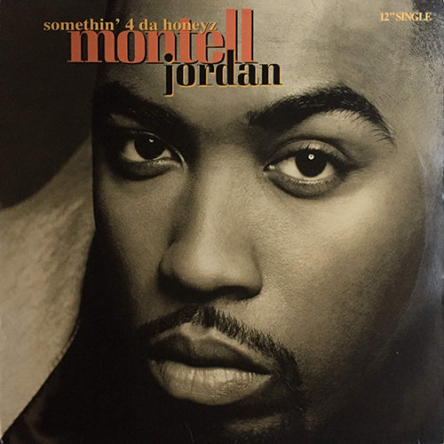 MONTELL JORDAN // SOMETHIN' 4 DA HONEYZ (3VER) / THIS IS HOW WE DO IT (REMIX) (3VER)