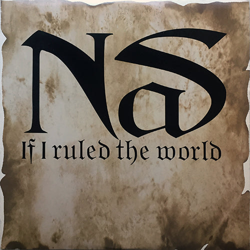 NAS // IF I RULED THE WORLD (4VER)
