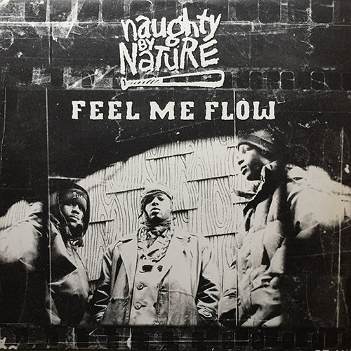 NAUGHTY BY NATURE // FEEL ME FLOW (4VER)