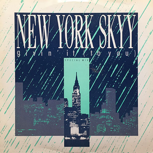 NEW YORK SKYY // GIVIN' IT (TO YOU) (SPECIAL MIX) (6:03) / (3:58) / (DUB) (7:43)