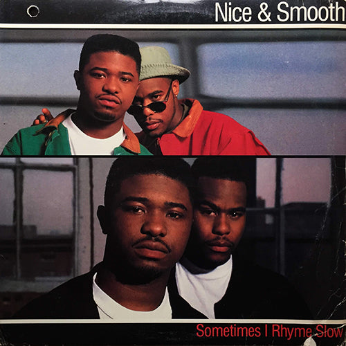 NICE & SMOOTH // SOMETIMES I RHYME SLOW (5VER) / HIP HOP JUNKIES (2VER)