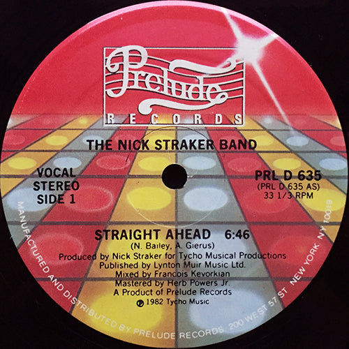 NICK STRAKER BAND // STRAIGHT AHEAD (6:46) / (INSTRUMENTAL) (4:45) / (REPRISE) (2:30)
