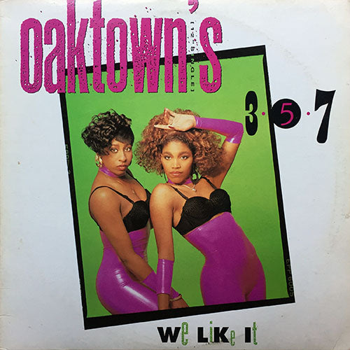 OAKTOWN'S 3.5.7. // WE LIKE IT (2VER)