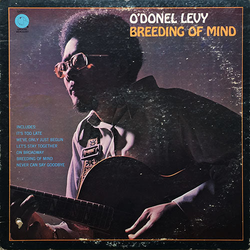 O'DONEL LEVY // BREEDING OF MIND (LP) inc. WE'VE ONLY JUST BEGUN / IT'S TOO LATE / CHERRIES / ON BROADWAY / IDEAL / NEVER CAN SAY GOODBYE / LET'S STAY TOGETHER / THE CHOCOLATE HORSE / ANGEL EYES