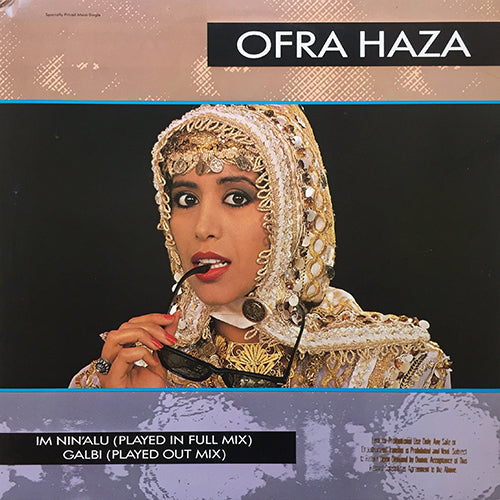 OFRA HAZA // IM NIN' ALU (PLAYED IN FULL MIX) (5:44) / (GATES OF HEAVEN MIX) (6:54) / GALBI (PLAYED OUT MIX) (7:02) / (LIQUIDATOR MIX) (6:13)