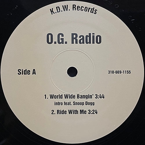 O.G. RADIO // WORLD WIDE BANGIN' / RIDE WITH ME / HANDLE YOUR BUSINESS / I WON'T DO IT
