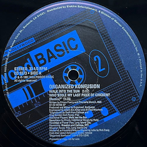 ORGANIZED KONFUSION // WALK INTO THE SUN (LP VERSION) / WHO STOLE MY LAST PIECE OF CHICKEN? (REMIX) / FUDGE PUDGE