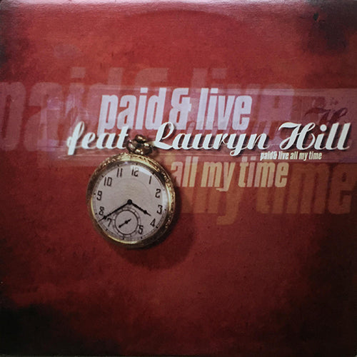 PAID & LIVE feat. LAURYN HILL // ALL MY TIME (3VER)
