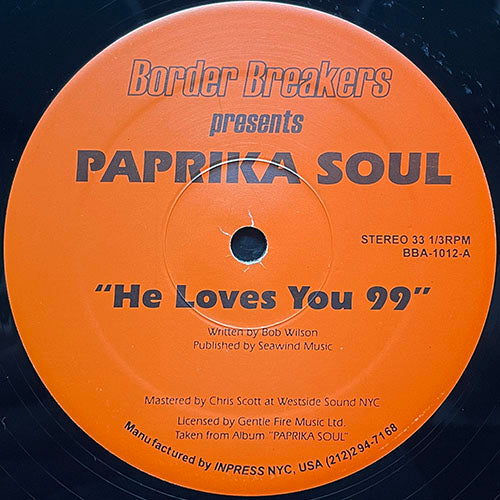 PAPRIKA SOUL // HE LOVES YOU 99 / SKINDO LE LE / BOSS TRES BIEN
