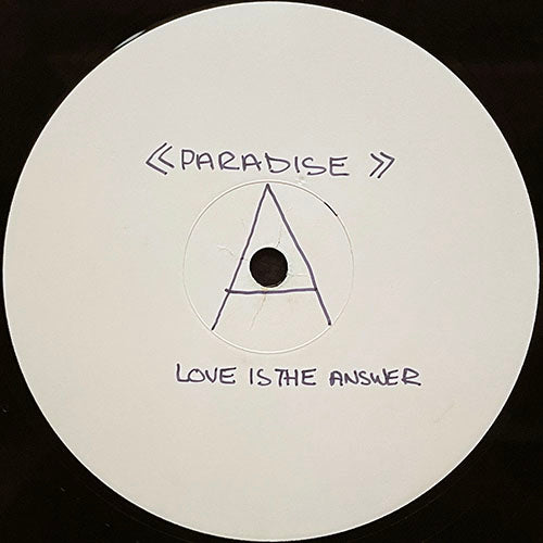 PARADISE // LOVE IS THE ANSWER (5:27) / JUST CAN'T STOP / ONE MIND TWO HEARTS (4:55)