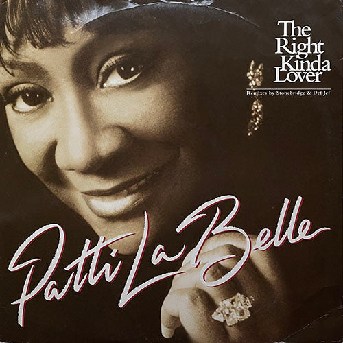 PATTI LABELLE // RIGHT KINDA LOVER (REMIX & ORIGINAL) (6VER)