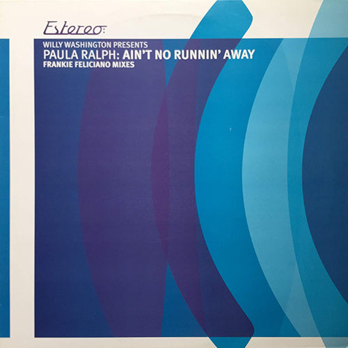 WILLY WASHIINGTON presents PAULA RALPH // AIN'T NO RUNNIN' AWAY (5VER)