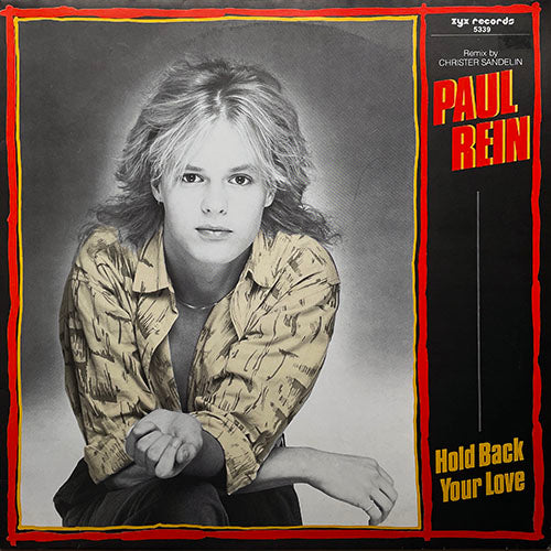 PAUL REIN // HOLD BACK YOUR LOVE (5:30) / GE MEJ EN CHANS (6:00)