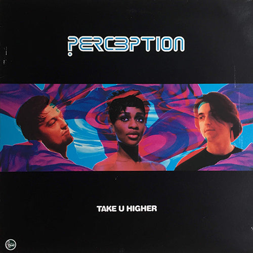 PERCEPTION // TAKE U HIGHER (4VER)