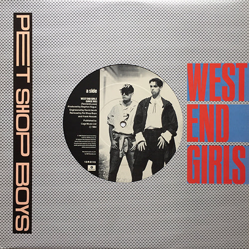 PET SHOP BOYS // WEST END GIRLS (DANCE MIX) / (ORIGINAL) / A MAN COULD GET ARRESTED