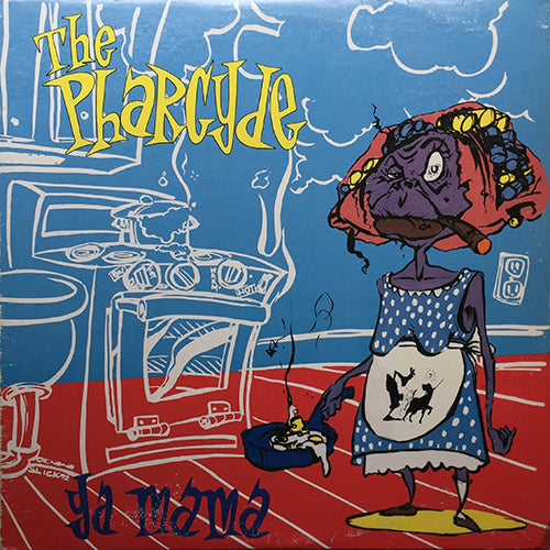 PHARCYDE // YA MAMA (REMIX) / I'M THAT TYPE OF NIGGA / SOUL FLOWER (REMIX)
