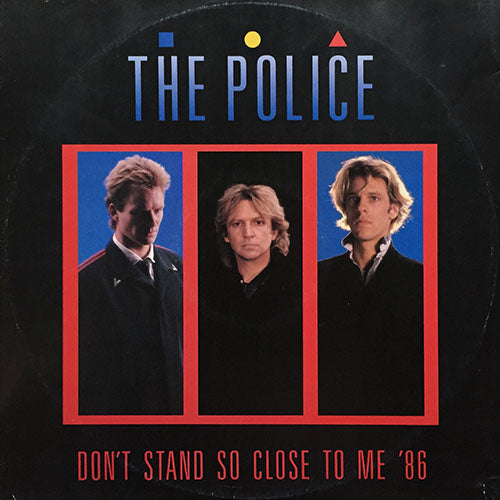 POLICE // DON'T STAND SO CLOSE TO ME '86 (4:47) / (DANCE MIX) (6:32) / (ORIGINAL VERSION) (4:03) / (LIVE) (3:40)