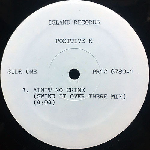 POSITIVE K // AIN'T NO CRIME (3VER)