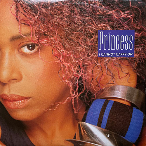 PRINCESS // I CANNOT CARRY ON (LUGE AND LEGAL MIX) (7:28) / (MONDAY MORNING CHANT) (4:07) / I CAN'T SAY GOODBYE (4:39)