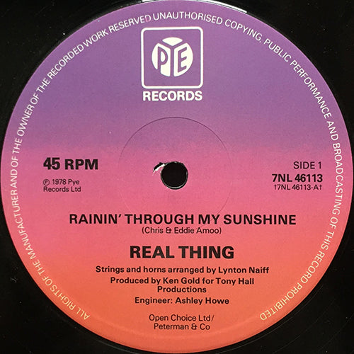 REAL THING // RAININ' THROUGH MY SUNSHINE / LADY I LOVE YOU ALL THE TIME