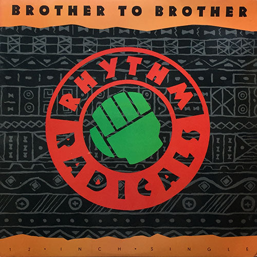 RHYTHM RADICALS // BROTHER TO BROTHER / WE'RE ON A MISSION