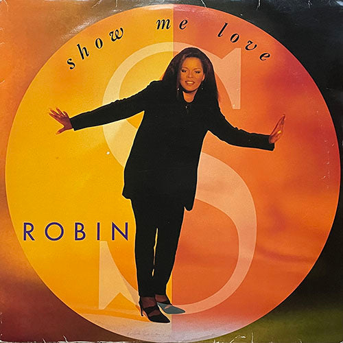 ROBIN S // SHOW ME LOVE (LP) inc. LUV 4 LUV / I'M GONNA LOVE YOU RIGHT / IF WE COULD / WHAT DO I DO BEST / MY IND OF MAN / I WANT TO THANK YOU / ONCE IN A LIFETIME / BACK IT UP / BACK AND FORTH / BRIGHTER DAY / WHEN YOU FIND LOVE etc