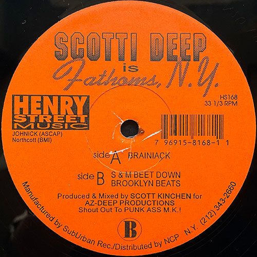 SCOTTI DEEP IS FATHOMS, N.Y. // BRAINIACK / S & M BEET DOWN / BROOKLYN BEATS