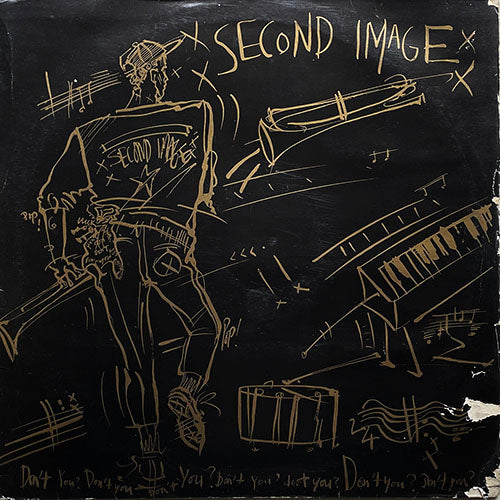 SECOND IMAGE // DON'T YOU (THE BIG VERSION) (6:58) / (A HORRIBLE HEATON MIX) (4:45)