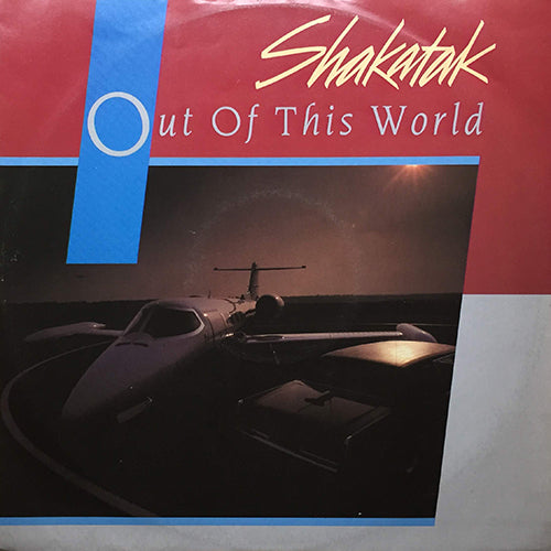SHAKATAK // OUT OF THIS WORLD / SANUR
