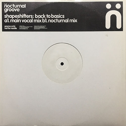SHAPESHIFTERS // BACK TO BASICS (MAIN VOCAL MIX) / (NOCTURNAL MIX)