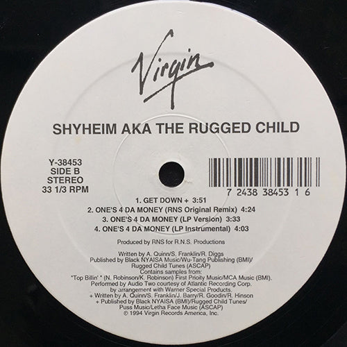 SHYHEIM A/K/A THE RUGGED CHILD // ONE'S 4 DA MONEY (6VER) / GET DOWN
