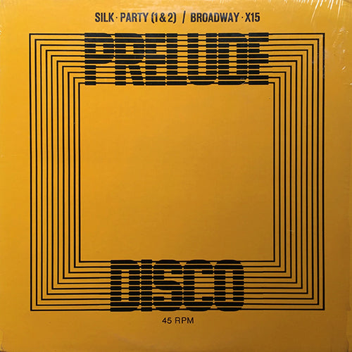 SILK / BROADWAY // PARTY (6:20) / X-15 (6:48)