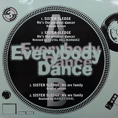 SISTER SLEDGE // HE'S THE GREATEST DANCER (ORIGINAL & REMIX) / WE ARE FAMILY (ORIGINAL & MARLEY MARL REMIX)