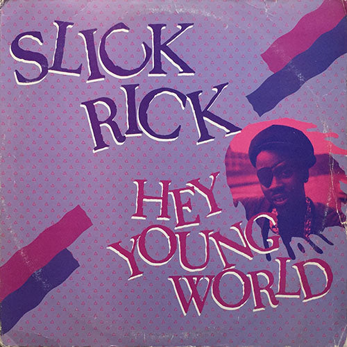 SLICK RICK // HEY YOUNG WORLD / MONA LISA