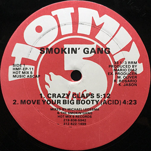 SMOKIN' GANG // CRAZY CLAPS / MOVE YOUR BIG BOOTY (ACID) / TAKE IT FROM THE TOP / LATIN HOUSE