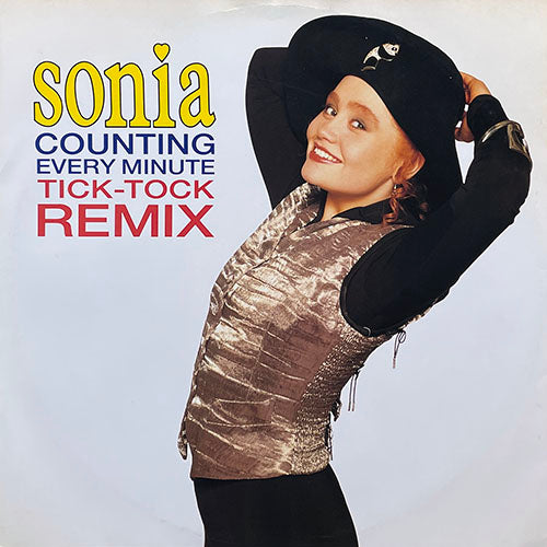 SONIA // COUNTING EVERY MINUTE (TICK-TOCK REMIX) (7:25) / (THE DON MIGUEL MIX) (6:44) / YOU'LL NEVER STOP ME LOVING YOU (SONIA'S KISS MIX) (6:40)