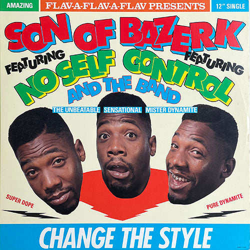 SON OF BAZERK feat. NO SELF CONTROL AND THE BAND // CHANGE THE STYLE / (VERSION I) / J. DUB'S THEME / (VERSION II)