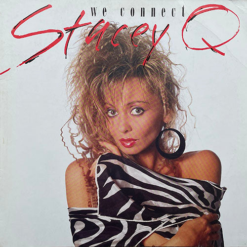STACEY Q // WE CONNECT (EUROPEAN MIX) (7:30) / (VOCAL/DANCE RADIO EDIT) (5:05) / (INSTRUMENTAL/SAFARI MIX) (5:25)