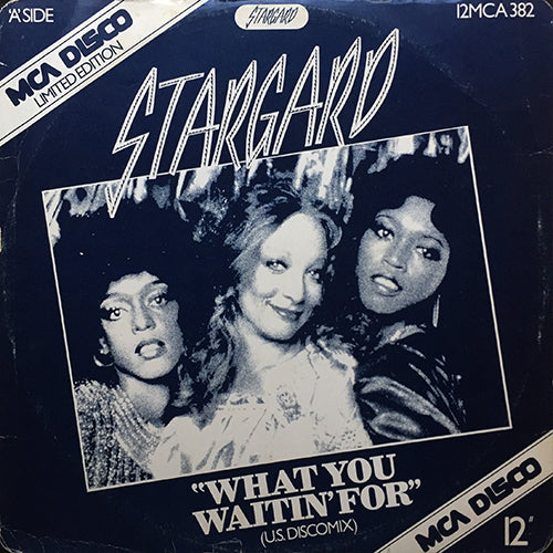 STARGARD // WHAT YOU WAITIN' FOR / SMILE