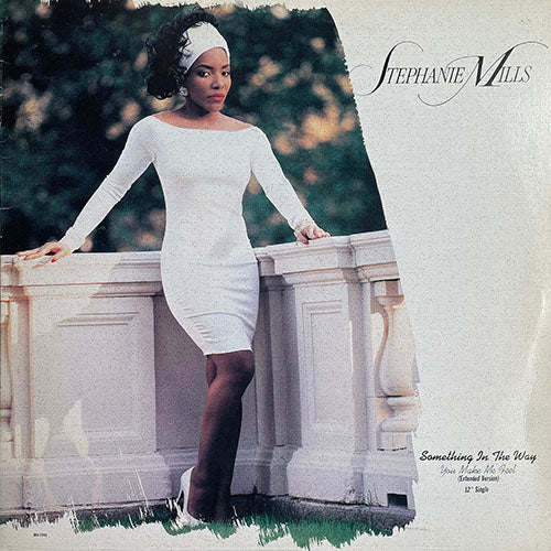STEPHANIE MILLS // SOMETHING IN THE WAY (YOU MAKE ME FEEL) (9:20) / LOVE HASN'T BENN EASY ON ME (4:44)