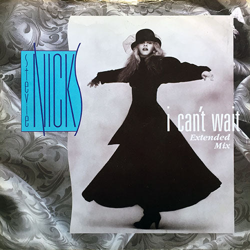 STEVIE NICKS // I CAN'T WAIT (EXTENDED MIX) / (7-INCH MIX) / ROCK A LITTLE