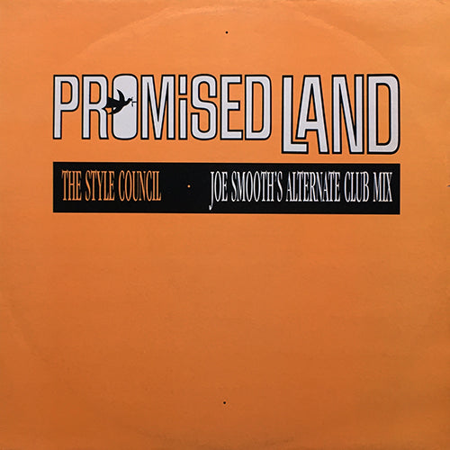 STYLE COUNCIL // PROMISED LAND (JOE SMOOTH'S ALTERNATIVE CLUB MIX) / CAN YOU STILL LOVE ME (2VER)
