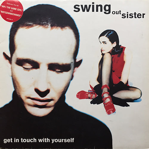 SWING OUT SISTER // GET IN TOUCH WITH YOURSELF (LP) inc. AM I THE SAME GIRL / INCOMPLETE WITHOUT YOU / EVERYDAY CRIME / CIRCULATE / WHO LET THE LOVE OUT / UNDERSTAND / NOTGONNACHANGE / DON'T SAY THE WORD / LOVE CHILD