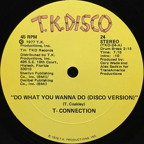 T-CONNECTION // DO WHAT YOU WANNA DO (7:15) / GOT TO SEE MY LADY (4:30)
