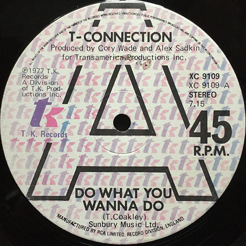 T-CONNECTION // DO WHAT YOU WANNA DO / GOT TO SEE MY LADY